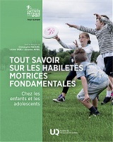Tout savoir sur les habiletés motrices fondamentales